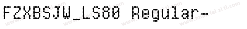 FZXBSJW_LS80 Regular字体转换